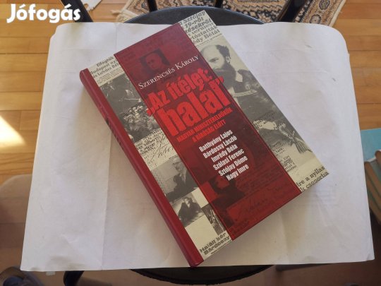 Szerencsés Károly - Az ítélet: halál - magyar miniszterelnökök bírósá