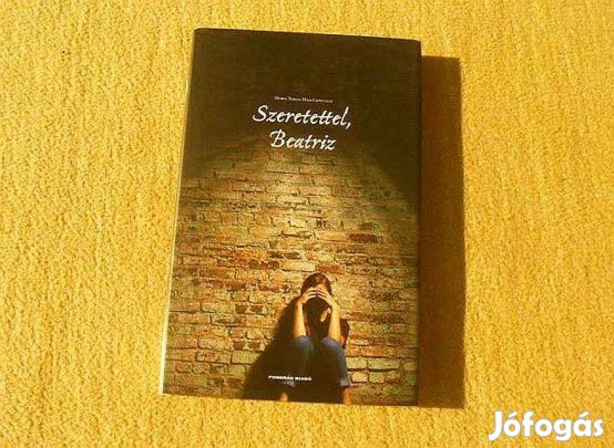 Szeretettel, Beatriz - Maria Teresa Maia Gonzalez - (Új könyv)