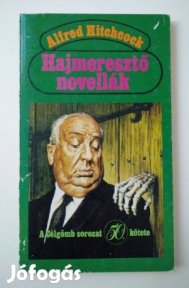 Szerk: Alfred Hitchcock - Hajmeresztő novellák Tizenkét bűnügyi
