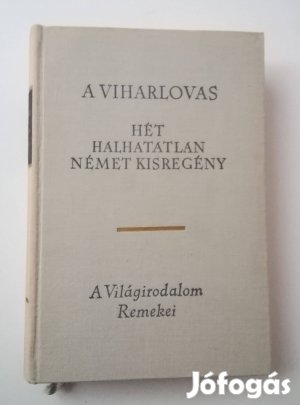 Szerk: Lator László - A viharlovas - Hét halhatatlan német kisregény