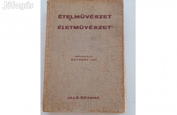 Szerkesztette Hatvany Lili Éetművészet ételművészet