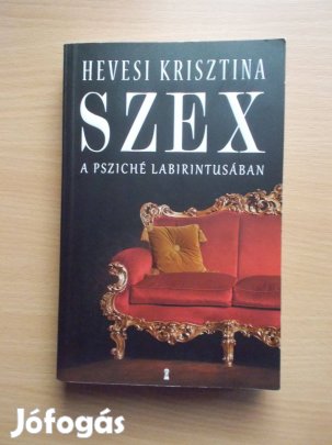 Szex - A psziché labirintusában, Hevesi Kriszta