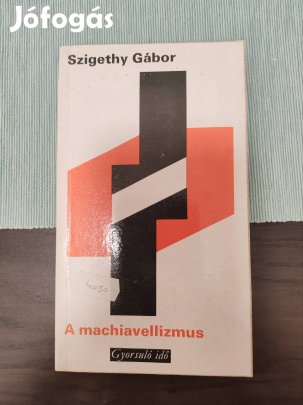 Szigethy Gábor - Machiavellizmus