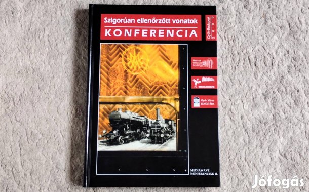 Szigorúan ellenőrzött vonatok - Konferencia - Bana, Katona vonat