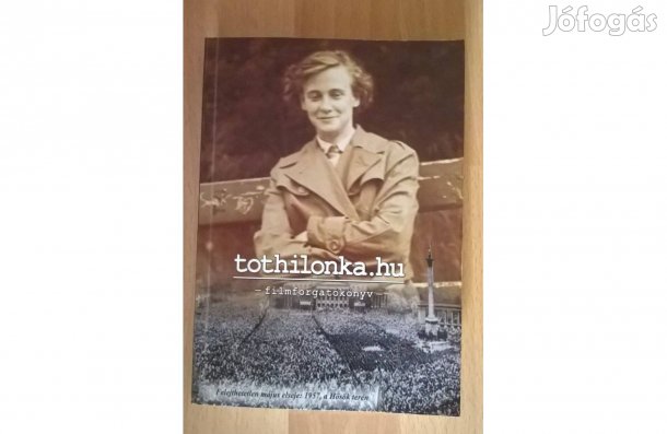 Szilágyi Andor: Tothilonka.hu 1956 emlékére