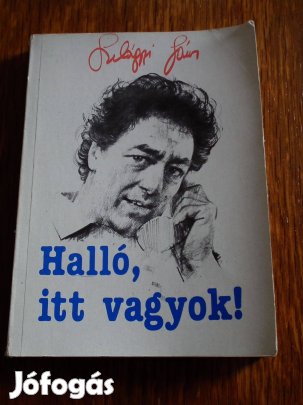 Szilágyi János: Halló, itt vagyok!