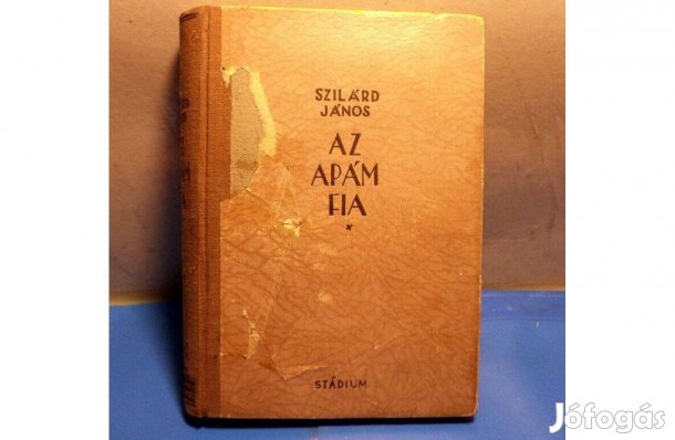 Szilárd János: Az apám fia
