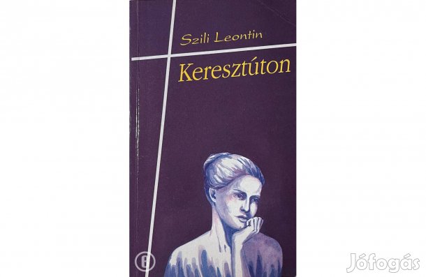 Szili Leontin: Keresztúton - - - (Csak személyesen!)