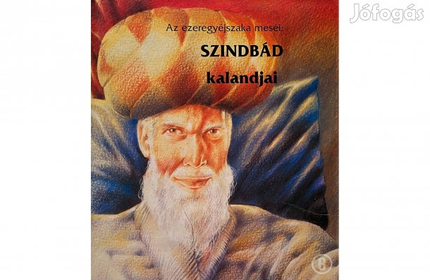 Szindbád kalandjai / szerk. Oláh Levente - - Csak személyesen!