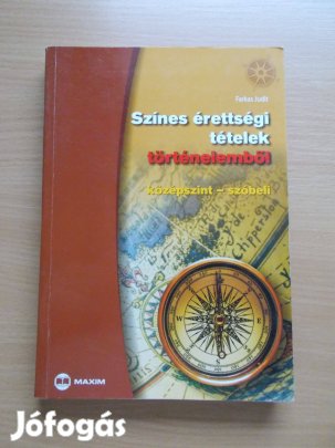 Színes érettségi tételek történelemből - középszint - szóbeli