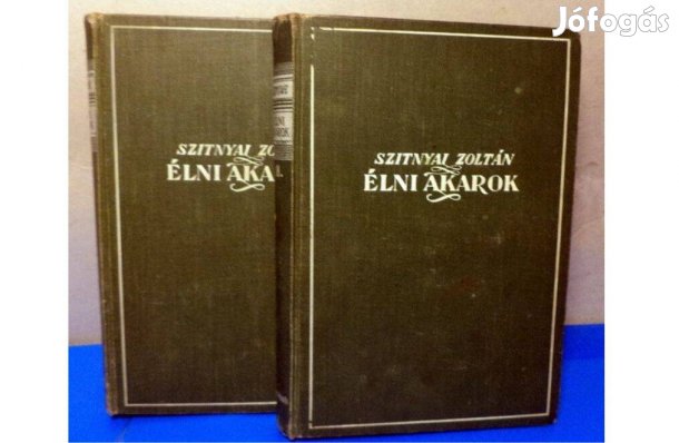 Szitnyai Zoltán: Élni akarok I - II