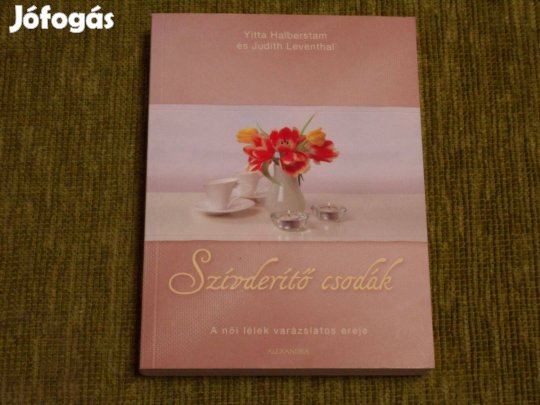 Szívderítő csodák - A női lélek varázslatos ereje