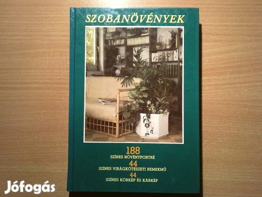 Szobanövények 188 Színes növényportré, 44 Színes virágkötészeti remek