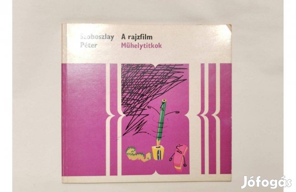 Szoboszlay Péter- A rajzfilm, Műhelytitkok