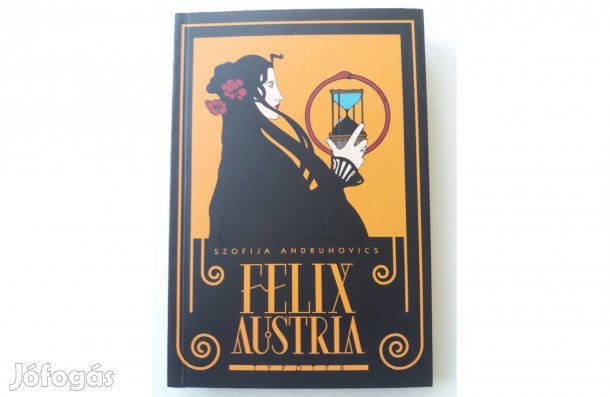 Szofija Andruhovics: Felix Austria