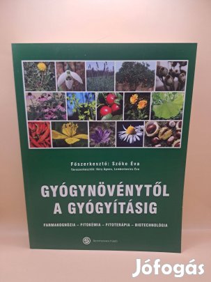 Szőke Éva (szerk.): Gyógynövénytől a gyógyításig