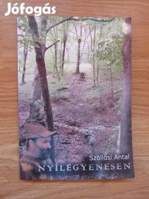 Szöllősi Antal Nyílegyenesen c. könyv