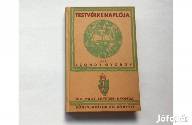 Szondy György: Testvérke naplója * Azoknak, akik fiatalok, s akik