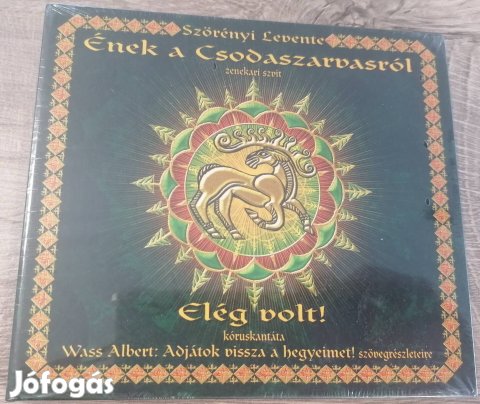 Szörényi / Wass Albert - Elég volt! / Ének A Csodaszarvasról (Új!)