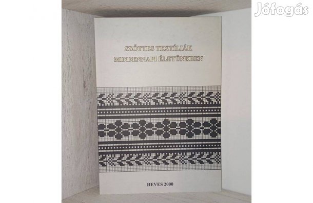 Szőttes textíliák mindennapi életünkben