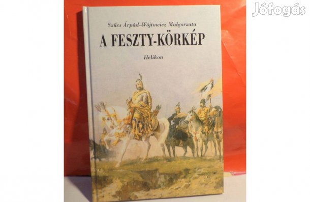 Szűcs Árpád - Wójtowicz Matgorzata: A Feszty - körkép