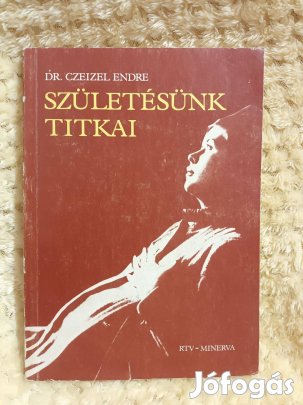 Születésünk titkai - Dr. Czeizel Endre - RTV-Minerva Kiadó - 1977