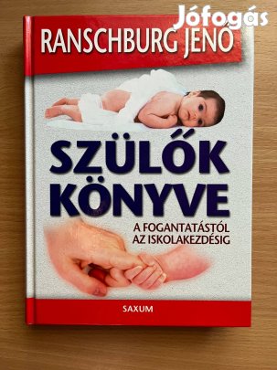 Szülők könyve - A fogantatástól az iskolakezdésig, Dr. Ranschburg Jenő
