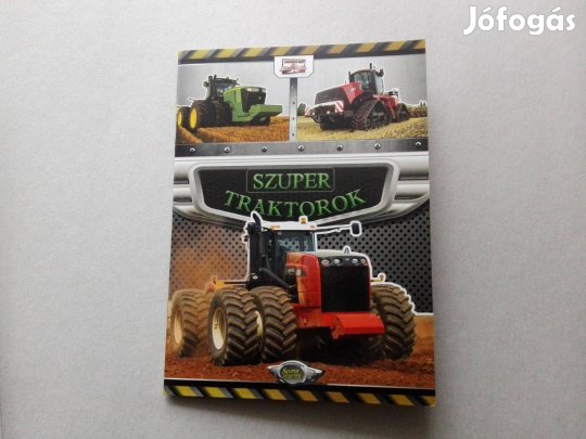 Szuper traktorok-Teljesen Új ismeretterjesztő füzet gyermeknek eladó!