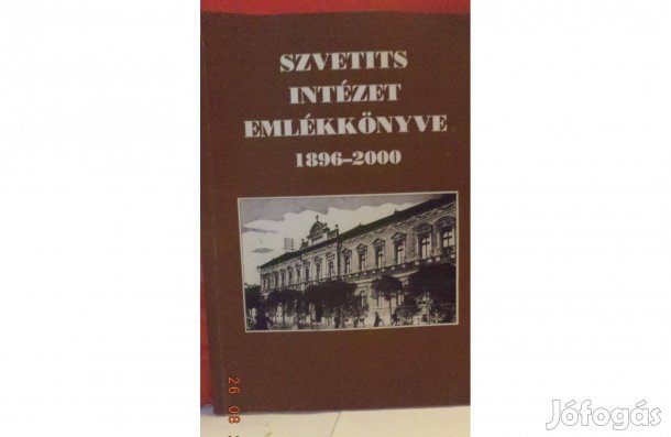Szvetits Intézat emlékkönyve 1896 - 2000