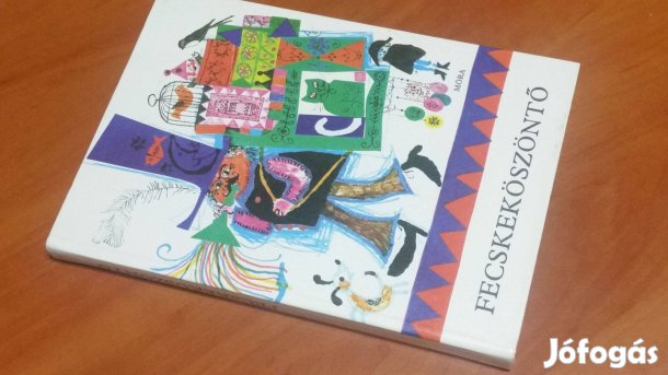 T. Aszódi Éva (szerk.): Fecskeköszöntő +Tarján Veronika: Világforgó