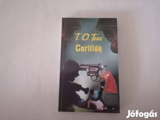 T. O. Teas: Gorillák című könyve eladó !