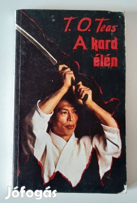 T. O. Teas - A kard élén