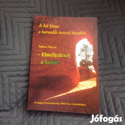 Tadeusz Dajczer: Elmélkedések a hitről