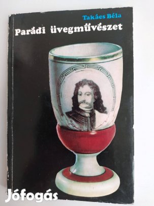Takács Béla Parádi üvegművészet