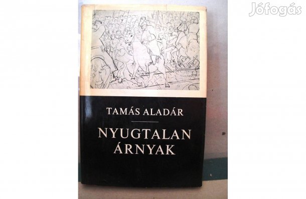 Tamás Aladár: Nyugtalan árnyak
