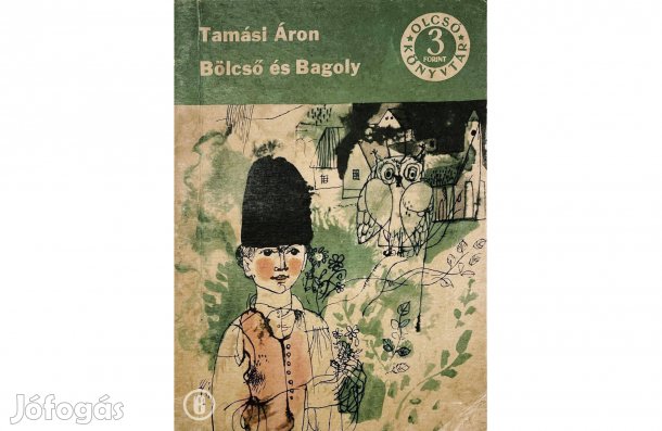 Tamási Áron: Bölcső és Bagoly - - - (Csak személyesen!)