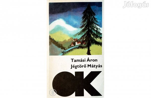 Tamási Áron: Jégtörő Mátyás - - - (Csak személyesen!)