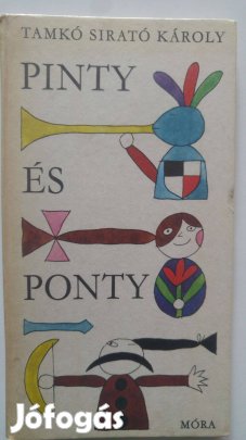 Tamkó Sirató Károly Pinty és ponty