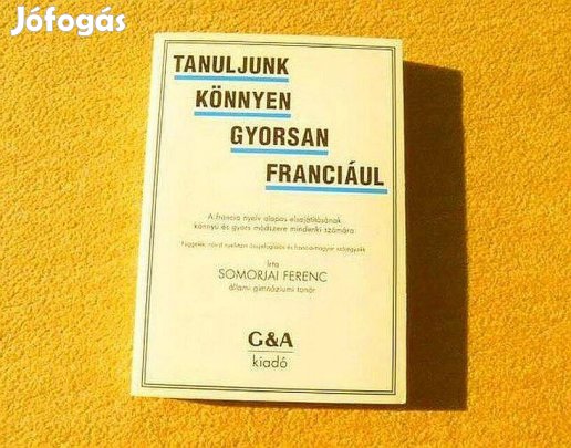 Tanuljunk könnyen gyorsan franciául - Somorjai Ferenc - (Új könyv)