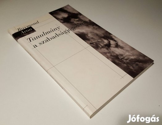 Tanulmány a szabadságjogokról (Raymond Aron)