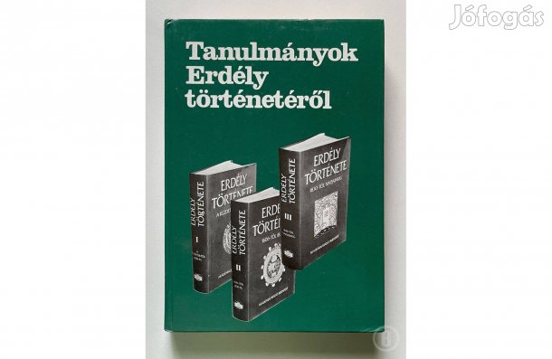 Tanulmányok Erdély történetéről - - - (Csak személyesen!)