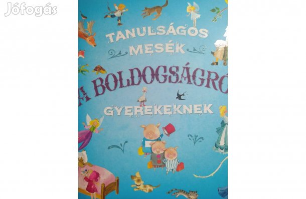 Tanulságos mesék a boldogságról - klasszikus mesék érzelmekről