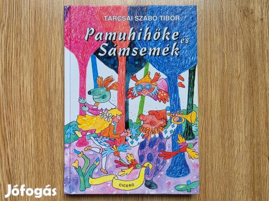 Tarcsai Szabó Tibor - Pamuhihőke és Sámsemék