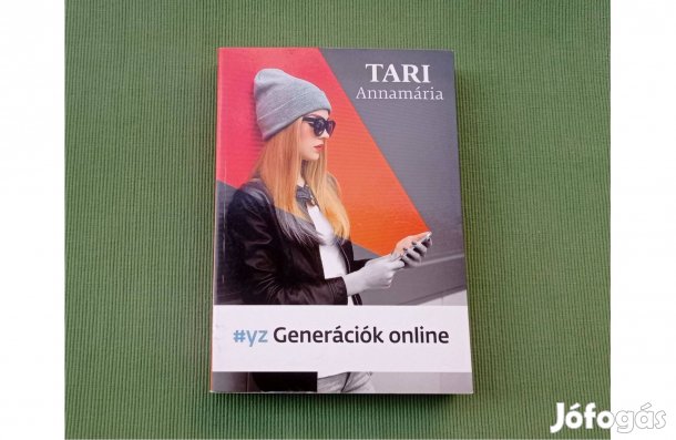 Tari Annamária: #yz Generációk online (Tericum Könyvkiadó) Új példány!