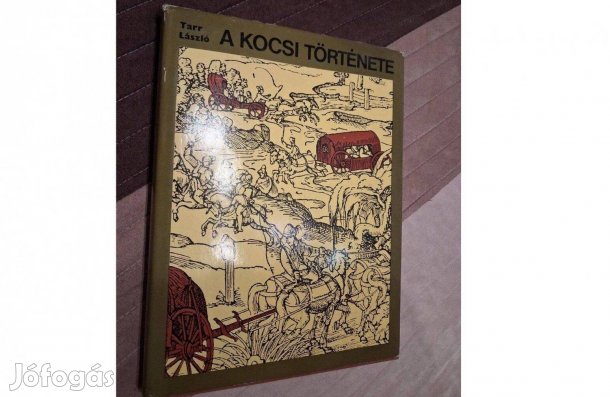 Tarr László A kocsi története (Második, bővített kiadás)