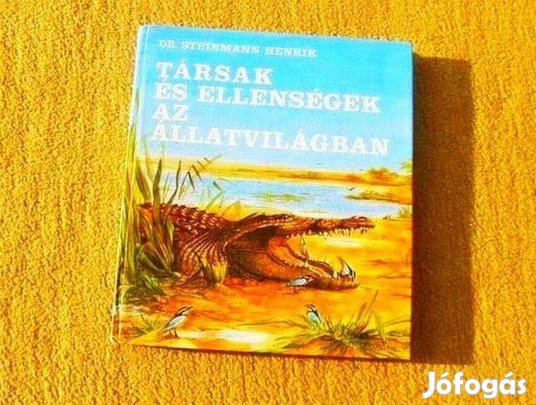 Társak és ellenségek az állatvilágban - Dr. Steinmann Henrik - Könyv