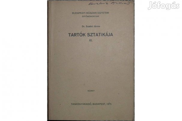 Tartók sztatikája III. Szabó János, 1972, egyetemi jegyzet