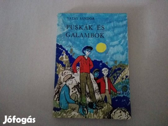 Tatay Sándor: Puskák és galambok című könyve jó állapotban eladó!