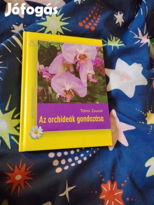 Tátrai Zsuzsa: Az orchideák gondozása
