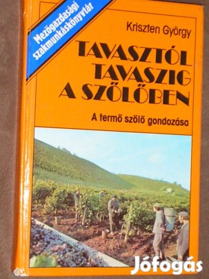 Tavasztól tavaszig a szőlőben